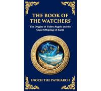The Book of the Watchers: Divine Mysteries of the Angels and the Origins of Humanity (Deluxe Hardbound Edition): 130