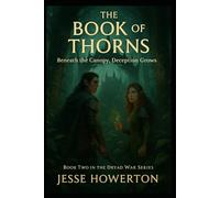 The Book of Thorns: Beneath The Canopy, Deception Grows