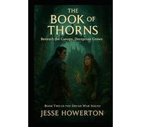 The Book of Thorns: Beneath The Canopy, Deception Grows