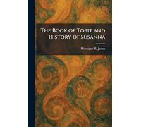 The Book of Tobit and History of Susanna