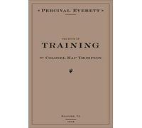 The Book of Training by Colonel Hap Thompson of Roanoke, Va, 1843: Annotated from the Library of John C. Calhoun