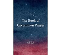 The Book of Uncommon Prayer