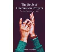 The Book of Uncommon Prayers for the Warrior at Heart