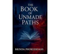 The Book of Unmade Paths