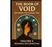 The Book of Void vol.4: Restoring the connection
