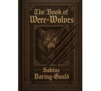 The Book of Were-Wolves