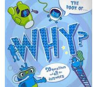 The Book of Why?: And Other Questions Asking Why?