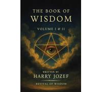 The Book of Wisdom: Volume 1 and 2: Volume 1 and 2 Revival of Wisdom