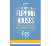 J Scott The Book on Flipping Houses (Tascabile) Fix-And-Flip