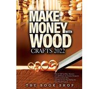 The Book Shop Make Money with Wood Crafts 2022 (Copertina rigida)