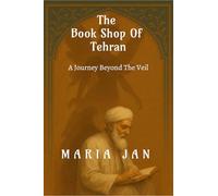 The Book Shop Of Tehran: A journey beyond the veil