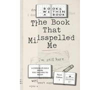 The Book That Misspelled Me: A Cipher Puzzle Narrative You Must Decode to Read