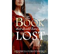 The Book That Should Have Been Lost: Some manuscripts tell history. One remembers the truth.
