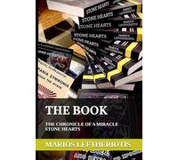 THE BOOK: THE CHRONICLE OF A MIRACLE, STONE HEARTS