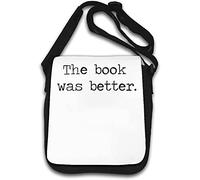 The Book was Better I Love Reading - Borsa a tracolla, colore: Bianco