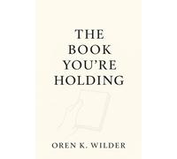 The Book You’re Holding: Presently