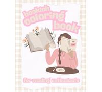 The Bookish Coloring Book: A Cozy Coloring Book for Book Lovers and Reading Enthusiasts