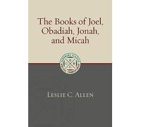 The Books of Joel, Obadiah, Jonah, and Micah