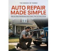 The Books of Pa Auto Repair Made Simple: Step-by-Step Maintenance an (Tascabile)