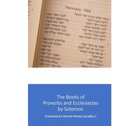 The Books of Proverbs and Ecclesiastes by Solomon
