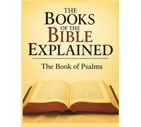 The Books of the Bible Explained: The Book of Psalms