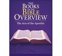 The Books of the Bible Overview: The Acts of the Apostles