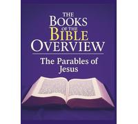 The Books of the Bible Overview: The Parables of Jesus