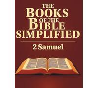 The Books of the Bible Simplified: 2 Samuel