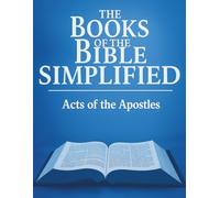 The Books of the Bible Simplified: Acts of the Apostles