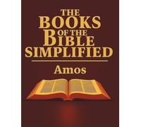 The Books of the Bible Simplified: Amos