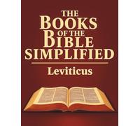 The Books of the Bible Simplified: Leviticus