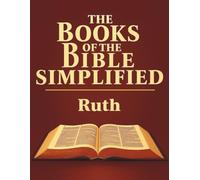 The Books of the Bible Simplified: Ruth