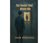 The Books That Wrote Me: The Paradox of Alex, a Mindbending Speculative Fiction Novel