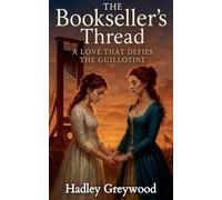 The Bookseller's Thread: A Love That Defies the Guillotine: 1