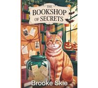 The Bookshop of Secrets: A heartwarming cozy mystery with a touch of magic!