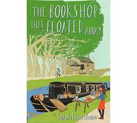 The Bookshop That Floated Away by Sarah Henshaw