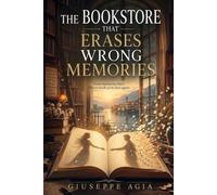 The bookstore that erases wrong memories: Some memories hurt, others save.
