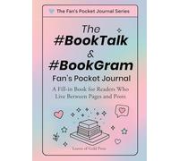 The #BookTalk & #BookGram Fan's Pocket Journal: A Fill-In Book for Readers Who Live Between Pages and Posts: 3