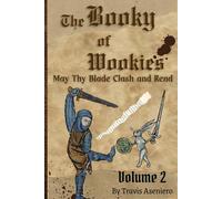 The Booky of Wookies Volume 2: May Thy Blade Clash and Rend