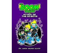The Boom Squad: Attack of the Go-bots