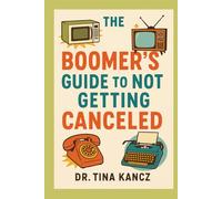 The Boomer's Guide to Not Getting Canceled