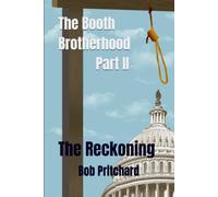 The Booth Brotherhood Part II: The Reckoning