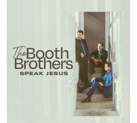 The Booth Brothers Speak Jesus (CD)