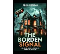 The Borden Signal: Some Memories Were Never Meant to Wake Up!