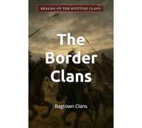 The Border Clans: Realms of the Scottish Clans - Book 3