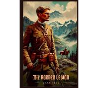 THE BORDER LEGION: Illustrated Edition