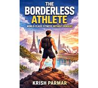 The Borderless Athlete: World-Class Fitness Without Borders