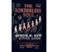 The Borderless Soul: The Odyssey of Souls That Conquered Borders