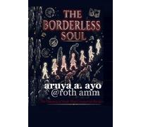 The Borderless Soul: The Odyssey of Souls That Conquered Borders