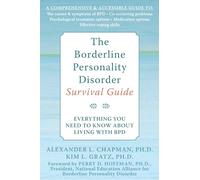 The Borderline Personality Disorder Survival Guide: Everything You Need to Know About Living With BPD